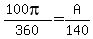 %28100pi%29%2F360=A%2F140