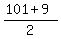 %28101%2B9%29%2F2