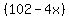 %28102-4x%29