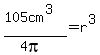 %28105cm%5E3%29%2F%284pi%29=r%5E3
