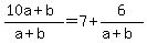 %2810a%2Bb%29%2F%28a%2Bb%29=7%2B6%2F%28a%2Bb%29