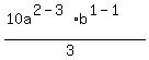 %2810a%5E%282-3%29%2Ab%5E%281-1%29%29%2F%283%29