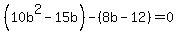 %2810b%5E2-15b%29+-+%288b-12%29+=+0