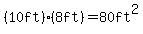 %2810ft%29%288ft%29=80ft%5E2