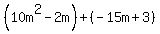 %2810m%5E2-2m%29%2B%28-15m%2B3%29