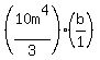 %2810m%5E4%2F3%29%28b%2F1%29
