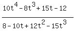 %2810t%5E4-8t%5E3%2B15t-12%29%2F%288-10t%2B12t%5E2-15t%5E3%29