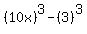 %2810x%29%5E3-%283%29%5E3