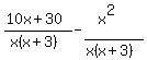 %2810x%2B30%29%2F%28x%28x%2B3%29%29+-+%28x%5E2%29%2F%28x%28x%2B3%29%29