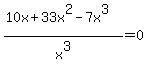 %2810x%2B33x%5E2-7x%5E3%29%2Fx%5E3=0+