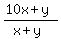 %2810x%2By%29%2F%28x%2By%29