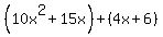 %2810x%5E2%2B15x%29%2B%284x%2B6%29