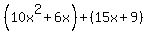%2810x%5E2%2B6x%29%2B%2815x%2B9%29