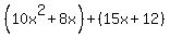 %2810x%5E2%2B8x%29%2B%2815x%2B12%29