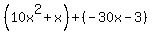 %2810x%5E2%2Bx%29%2B%28-30x-3%29