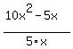 %2810x%5E2+-+5x%29%2F5x