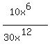 %2810x%5E6%29%2F%2830x%5E%2812%29%29