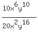 %2810x%5E6y%5E10%29%2F%28+20x%5E2y%5E16%29