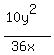 %2810y%5E2%29%2F%2836x%29