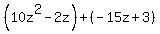 %2810z%5E2-2z%29%2B%28-15z%2B3%29