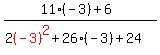 %2811%28-3%29%2B6%29%2F%282red%28%28-3%29%5E2%29%2B26%28-3%29%2B24%29