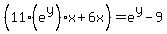 %2811%28e%5Ey%29x%2B6x%29=e%5Ey-9%29