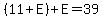%2811%2BE%29%2BE=39