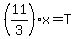 %2811%2F3%29x+=+T