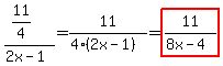 %2811%2F4%29%2F%282x-1%29=11%2F%284%282x-1%29%29=highlight%2811%2F%288x-4%29%29