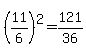 %2811%2F6%29%5E2+=+121%2F36