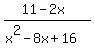 %2811-2x%29%2F%28x%5E2-8x%2B16%29