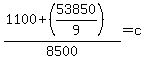 %281100+%2B+%2853850%2F9%29%29%2F8500+=+c