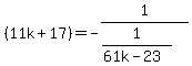 %2811k%2B17%29+=-1%2F%281%2F%2861k-23%29%29