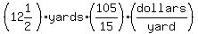 %2812%261%2F2%29%2Ayards%2A%28105%2F15%29%28dollars%2Fyard%29