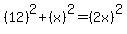 %2812%29%5E2%2B%28x%29%5E2=%282x%29%5E2