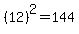 %2812%29%5E2=144