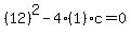 %2812%29%5E2-4%281%29c=0