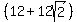 %2812%2B12sqrt%282%29%29
