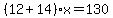 %2812%2B14%29x=130