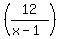%2812%2F%28x-1%29%29
