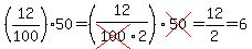 %2812%2F100%2950=%2812%2Fcross%28100%292%29cross%2850%29=12%2F2=6