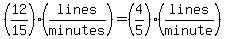 %2812%2F15%29%28lines%2Fminutes%29=%284%2F5%29%28lines%2Fminute%29
