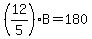 %2812%2F5%29B=180