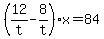 %2812%2Ft-8%2Ft%29x=84