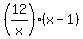 %2812%2Fx%29%28x-1%29