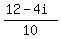 %2812+-+4i%29%2F10