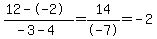 %2812--2%29%2F%28-3-4%29+=+14%2F-7+=+-2