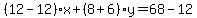 %2812-12%29%2Ax%2B%288%2B6%29y=68-12