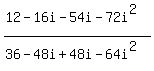 %2812-16i-54i-72i%5E2%29%2F%2836-48i%2B48i-64i%5E2%29