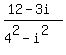 %2812-3i%29%2F%284%5E2-i%5E2%29